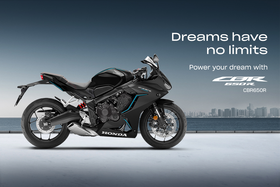POWER YOUR DREAMS WITH CBR650R
