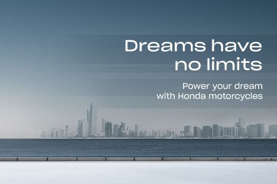 Dream limitless with Honda Motorcycles.